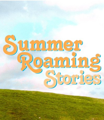 Summer Roaming Stories